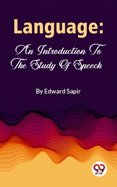 Produktbild: Language: An Introduction To The Study Of Speech