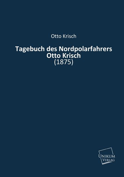 Produktbild: Krisch, O: Tagebuch des Nordpolarfahrers Otto Krisch