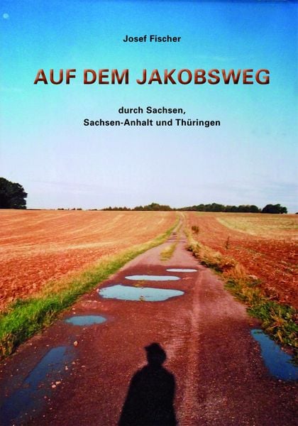 Produktbild: Auf dem Jakobsweg durch Sachsen, Sachsen-Anhalt und Thüringen