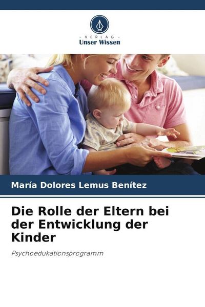 Produktbild: Die Rolle der Eltern bei der Entwicklung der Kinder