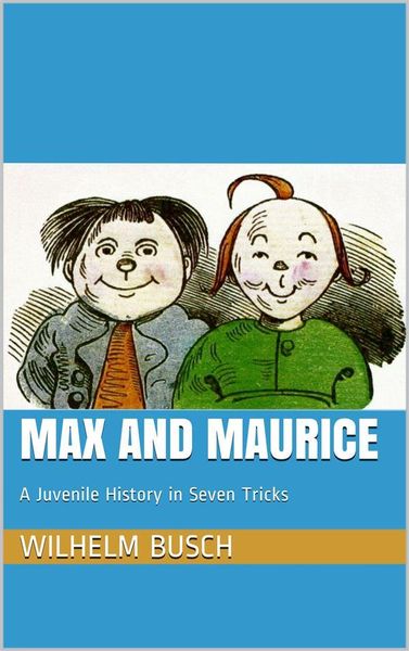 Produktbild: Max and Maurice. A Juvenile History in Seven Tricks