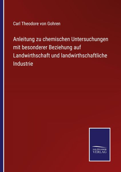 Produktbild: Anleitung zu chemischen Untersuchungen mit besonderer Beziehung auf Landwirthschaft und landwirthschaftliche Industrie