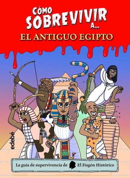 Produktbild: C&oacute;mo sobrevivir a-- el Antiguo Egipto