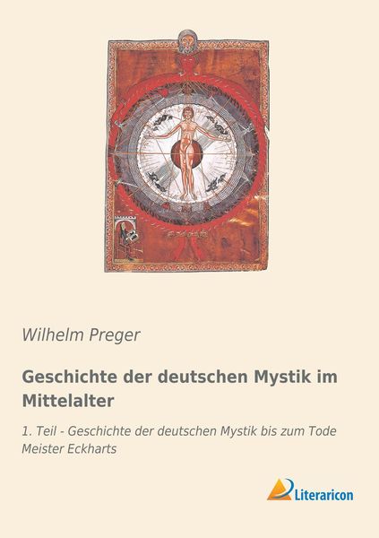 Geschichte der deutschen Mystik im Mittelalter, Taschenbuch von Wilhelm Preger, Literaricon, 9783959137102