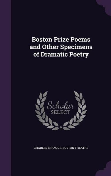 Produktbild: Boston Prize Poems and Other Specimens of Dramatic Poetry