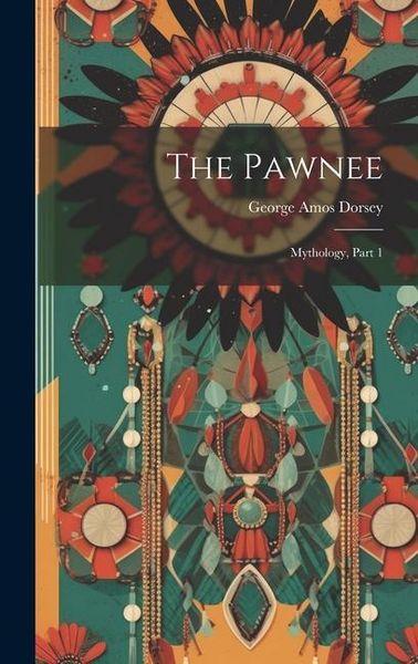 Produktbild: The Pawnee: Mythology, Part 1