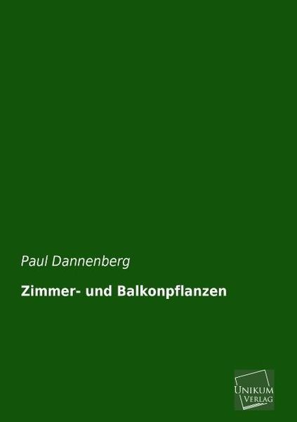 Produktbild: Dannenberg, P: Zimmer- und Balkonpflanzen