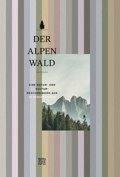 Der Alpenwald, Gebundene Ausgabe von Eduard Hochbichler, Benevento, 9783710901416