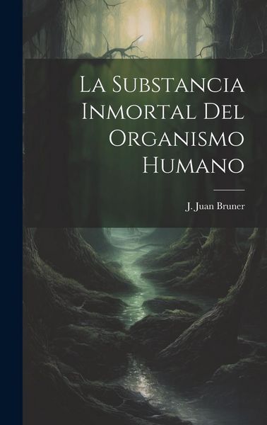 Produktbild: La Substancia Inmortal del Organismo Humano