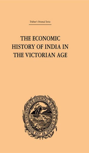 Produktbild: The Economic History of India in the Victorian Age