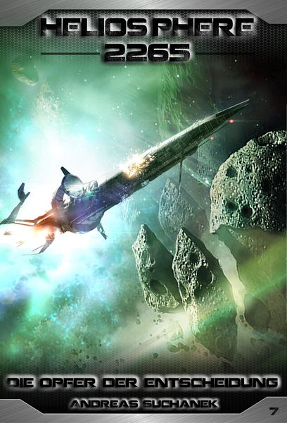 Produktbild: Heliosphere 2265 - Band 7: Die Opfer der Entscheidung (Science Fiction)