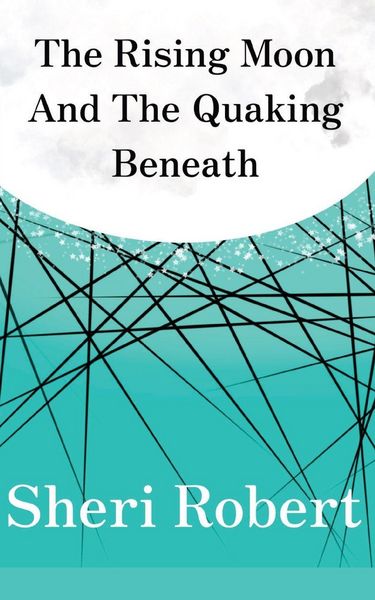 Produktbild: The Rising Moon And The Quaking Beneath