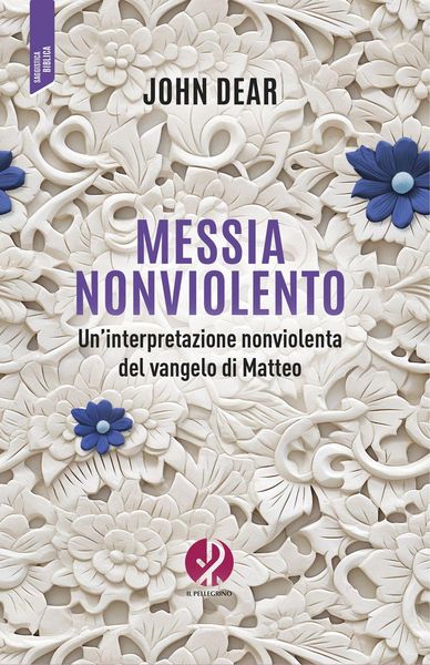 Produktbild: Messia nonviolento. Un'interpretazione nonviolenta del vangelo di Matteo