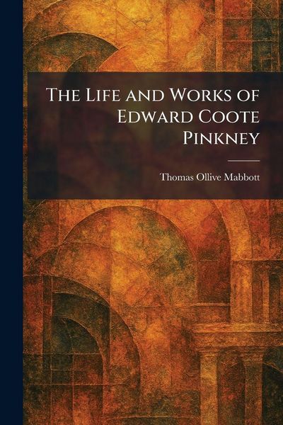 Produktbild: The Life and Works of Edward Coote Pinkney