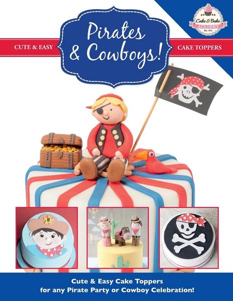 Produktbild: Pirates & Cowboys! Cute & Easy Cake Toppers for any Pirate Party or Cowboy Celebration!