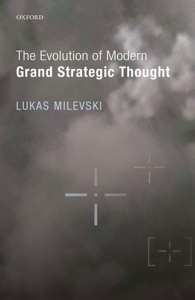 Produktbild: The Evolution of Modern Grand Strategic Thought