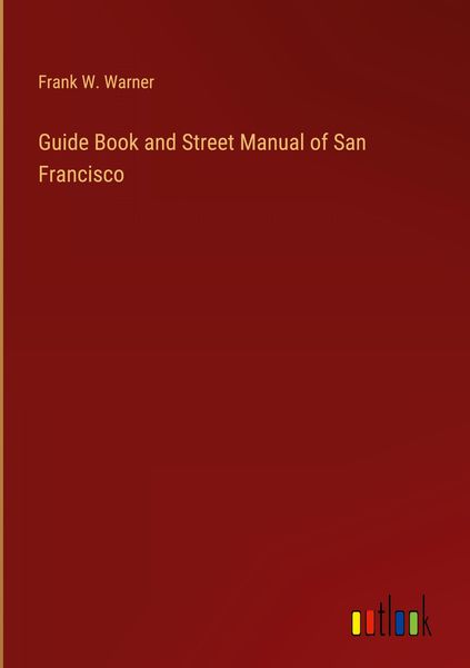 Produktbild: Guide Book and Street Manual of San Francisco