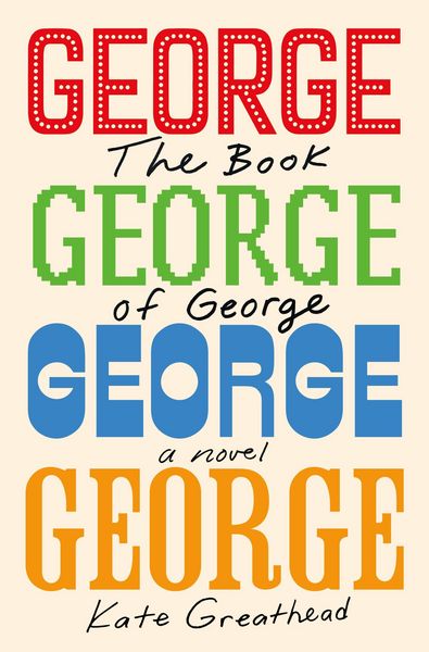 The Book of George, Gebundene Ausgabe von Kate Greathead, HarperCollins, 9781250351029