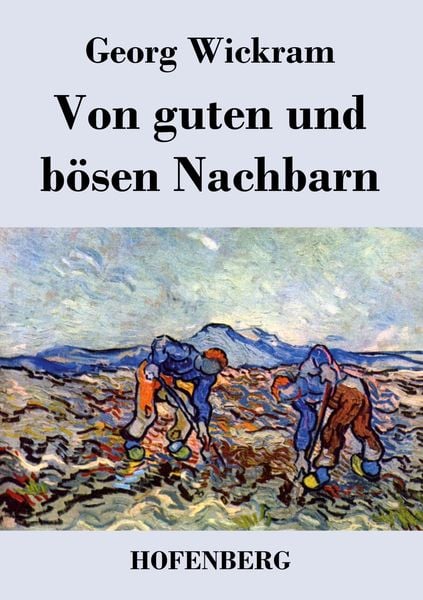 Von guten und bösen Nachbarn, Taschenbuch von Georg Wickram, BoD - Books on Demand, 9783843042420