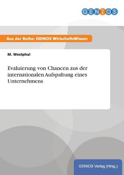 Produktbild: Evaluierung von Chancen aus der internationalen Aufspaltung eines Unternehmens