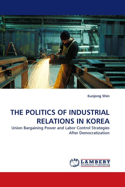 Produktbild: The Politics Of Industrial Relations in Korea