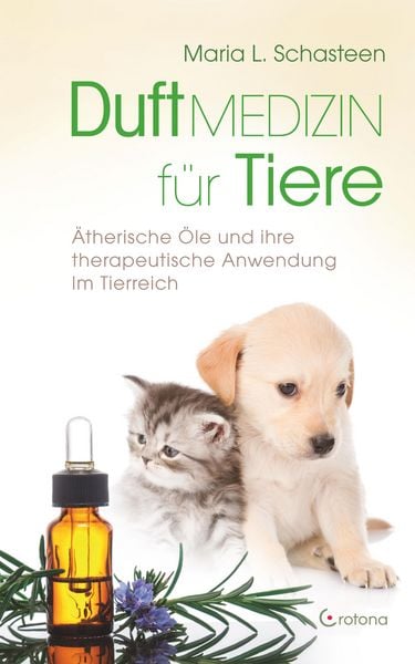 Produktbild: Duftmedizin f&uuml;r Tiere: &Auml;therische &Ouml;le und ihre Anwendung im Tierreich