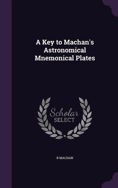 Produktbild: A Key to Machan's Astronomical Mnemonical Plates