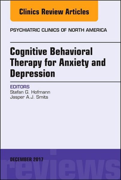 Produktbild: Cognitive Behavioral Therapy for Anxiety and Depression, an Issue of Psychiatric Clinics of North America