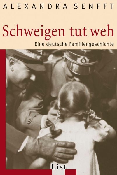 Schweigen tut weh, Taschenbuch von Alexandra Senfft, List Taschenbuch, 978-3-548-60826-6