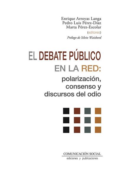 Produktbild: El debate p&uacute;blico en la Red: polarizaci&oacute;n, consenso y discursos del odio