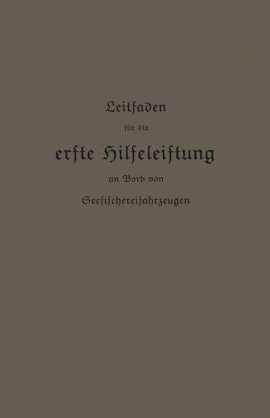 Produktbild: Leitfaden f&uuml;r die erste Hilfeleistung an Bord von Seefischereifahrzeugen