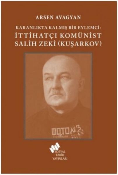 Produktbild: Karanlikta Kalmis Bir Eylemci - Ittihatci Kom&uuml;nist Salih Zeki Kusarkov