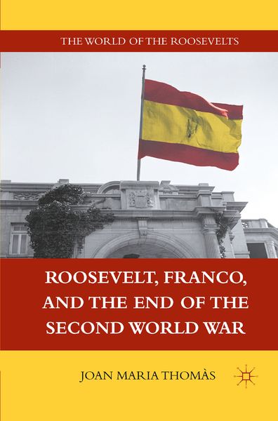 Produktbild: Roosevelt, Franco, and the End of the Second World War