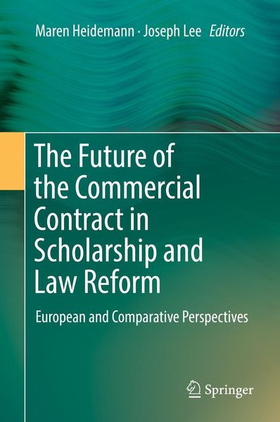 Produktbild: The Future of the Commercial Contract in Scholarship and Law Reform