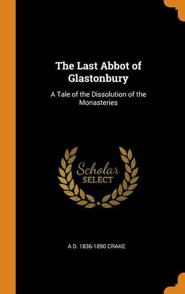 Produktbild: The Last Abbot of Glastonbury