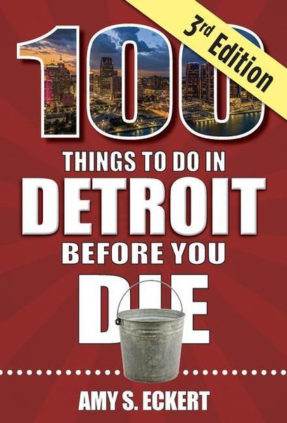 Produktbild: 100 Things to Do in Detroit Before You Die, 3rd Edition