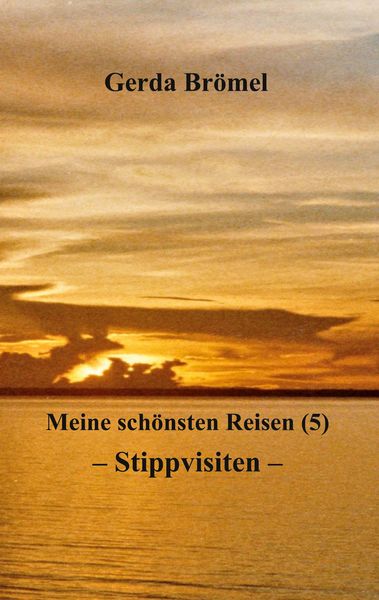 Produktbild: Meine sch&ouml;nsten Reisen (5) Stippvisiten