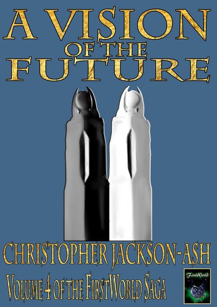 Produktbild: A Vision of the Future (FirstWorld Saga, #4)