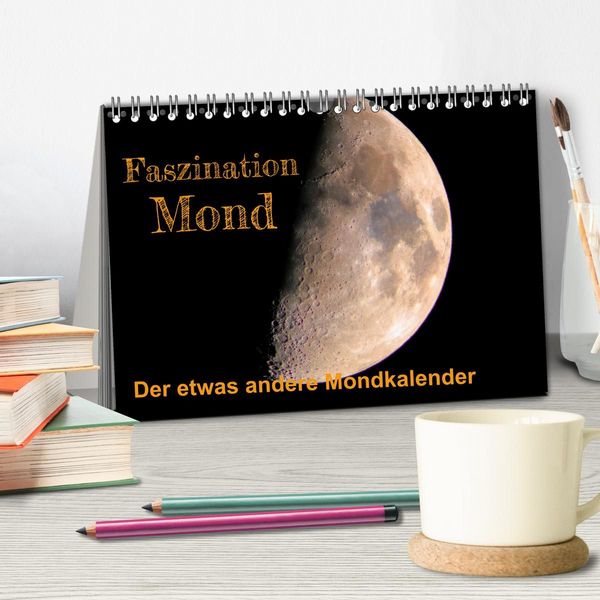 Produktbild: Faszination Mond - der etwas andere Mondkalender (Tischkalender 2027 DIN A5 quer), CALVENDO Monatskalender