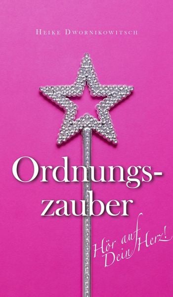 Produktbild: Ordnungszauber - H&ouml;r auf dein Herz!