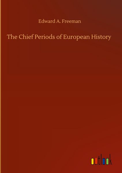 Produktbild: The Chief Periods of European History