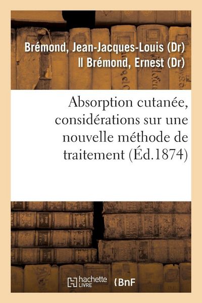 Produktbild: Absorption cutan&eacute;e, consid&eacute;rations sur une nouvelle m&eacute;thode de traitement