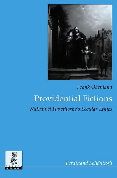 Produktbild: Providential Fictions: Nathaniel Hawthorne's Secular Ethics