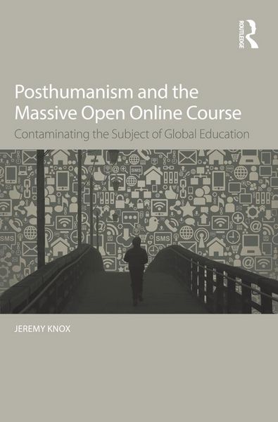 Produktbild: Posthumanism and the Massive Open Online Course