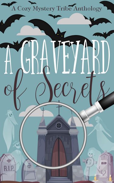 Produktbild: A Graveyard of Secrets (A Cozy Mystery Tribe Anthology, #17)