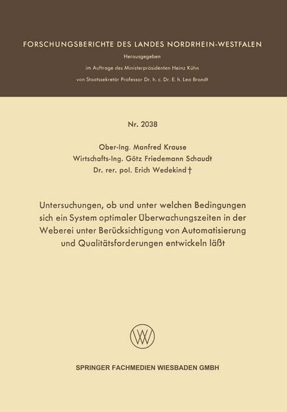 Produktbild: Untersuchungen, ob und unter welchen Bedingungen sich ein System optimaler &Uuml;berwachungszeiten in der Weberei unter Ber&uuml;cksichtigung von Automatisierung und Qualit&auml;tsforderungen entwickeln l&auml;&szlig;t