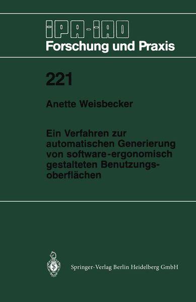 Ein Verfahren zur automatischen Generierung von software-ergonomisch gestalteten Benutzungsoberflächen, Taschenbuch von Anette Weisbecker, Springer