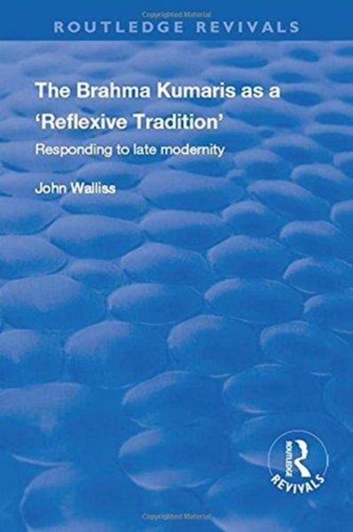 Produktbild: Walliss, J: The Brahma Kumaris as a 'Reflexive Tradition'
