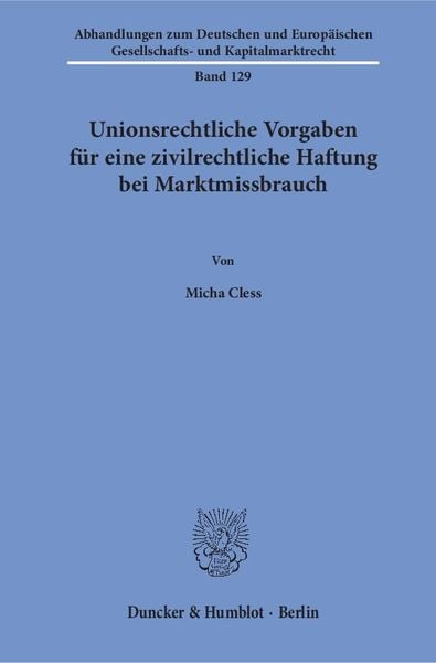 Produktbild: Unionsrechtliche Vorgaben f&uuml;r eine zivilrechtliche Haftung bei Marktmissbrauch.