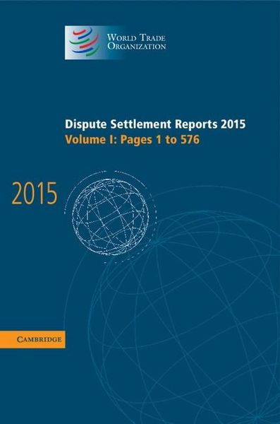 Produktbild: Dispute Settlement Reports 2015: Volume 1, Pages 1-576
